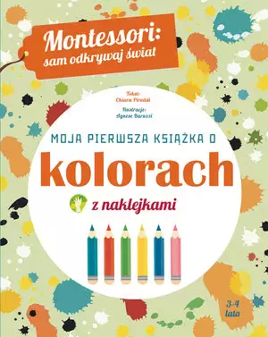 Montessori: sam odkrywaj świat. Moja pierwsza książka o kolorach - Książki