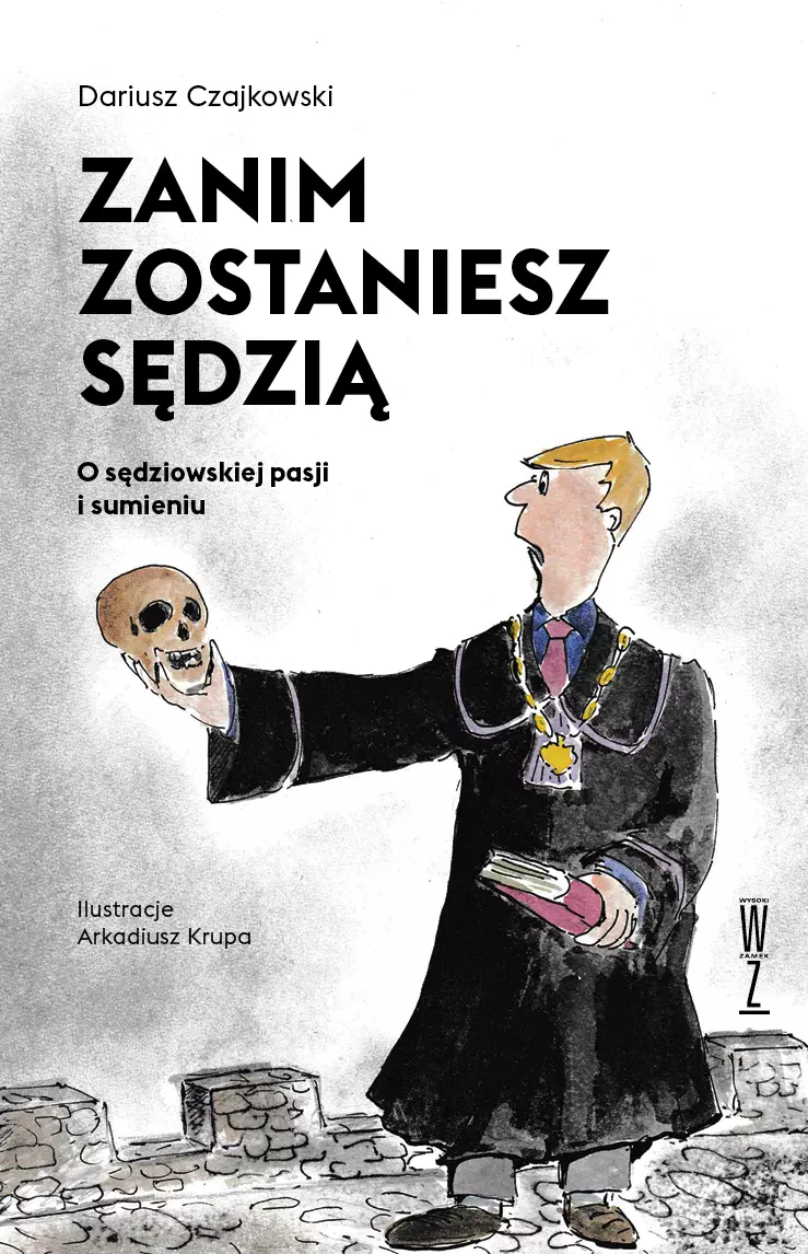 Zanim zostaniesz sędzią. O sędziowskiej pasji i sumieniu - Książki