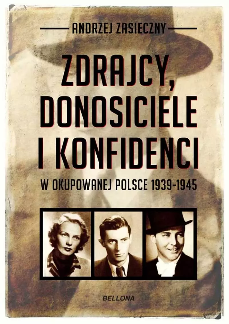 Zdrajcy, donosiciele i konfidenci w okupowanej Polsce 1939-1945 - Książki