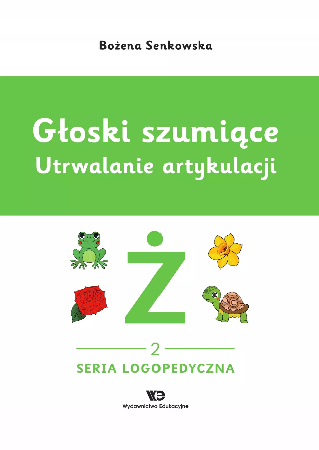 Głoski szumiące. Utrwalanie artykulacji, zeszyt 2, Głoska ż - Książki