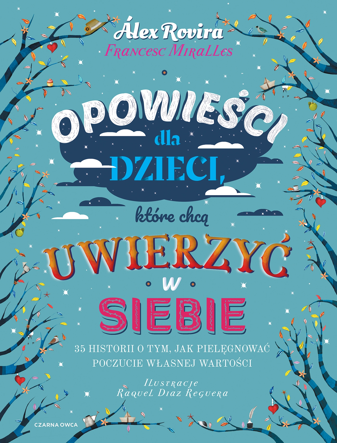 Opowieści dla dzieci, które chcą uwierzyć w siebie. 35 historii o tym, jak pielęgnować poczucie własnej wartości - Książki