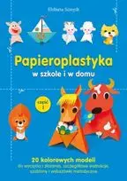 Papieroplastyka w szkole i w domu, część 1 - Książki