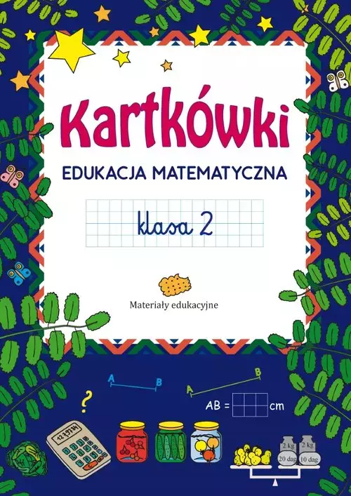 Kartkówki Edukacja Matematyczna Klasa 2 - Książki