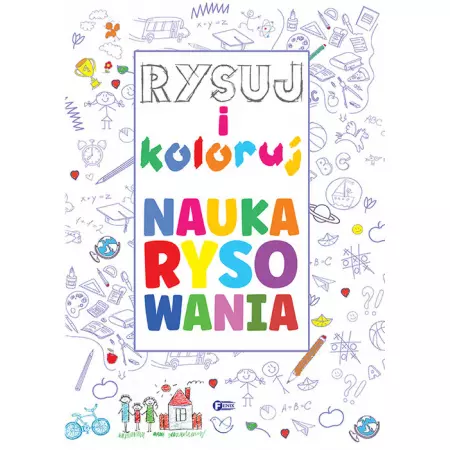 Rysuj i koloruj. Nauka rysowania - Książki