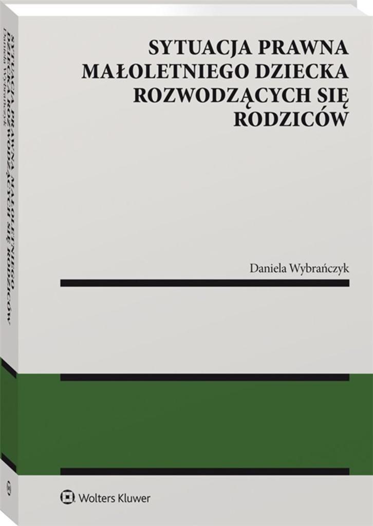 Sytuacja prawna małoletniego dziecka... - Książki