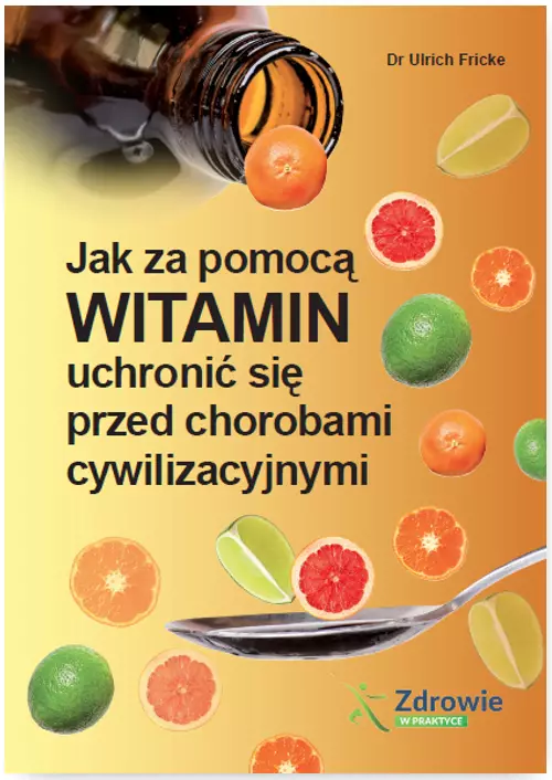 Jak za pomocą witamin uchronić się przed chorobami cywilizacyjnymi - Książki