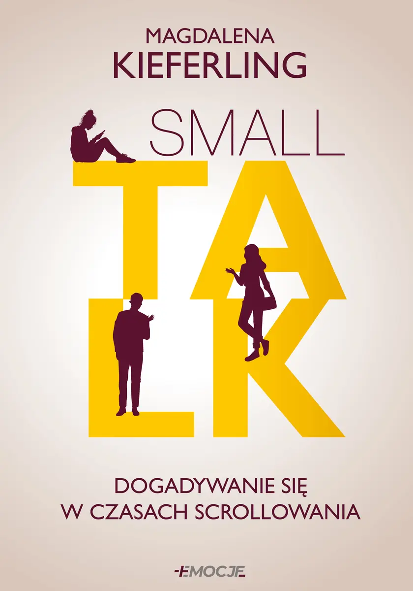Small talk. Dogadywanie się w czasach scrollowania - Książki