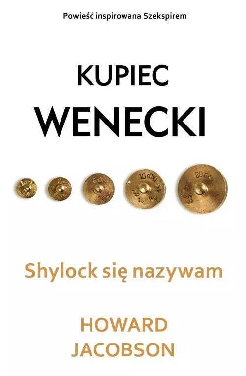 Kupiec wenecki. Shylock się nazywam