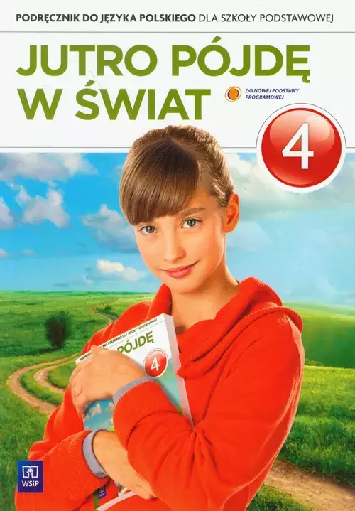 Jutro pójdę w świat 4. Podręcznik do języka polskiego dla szkoły