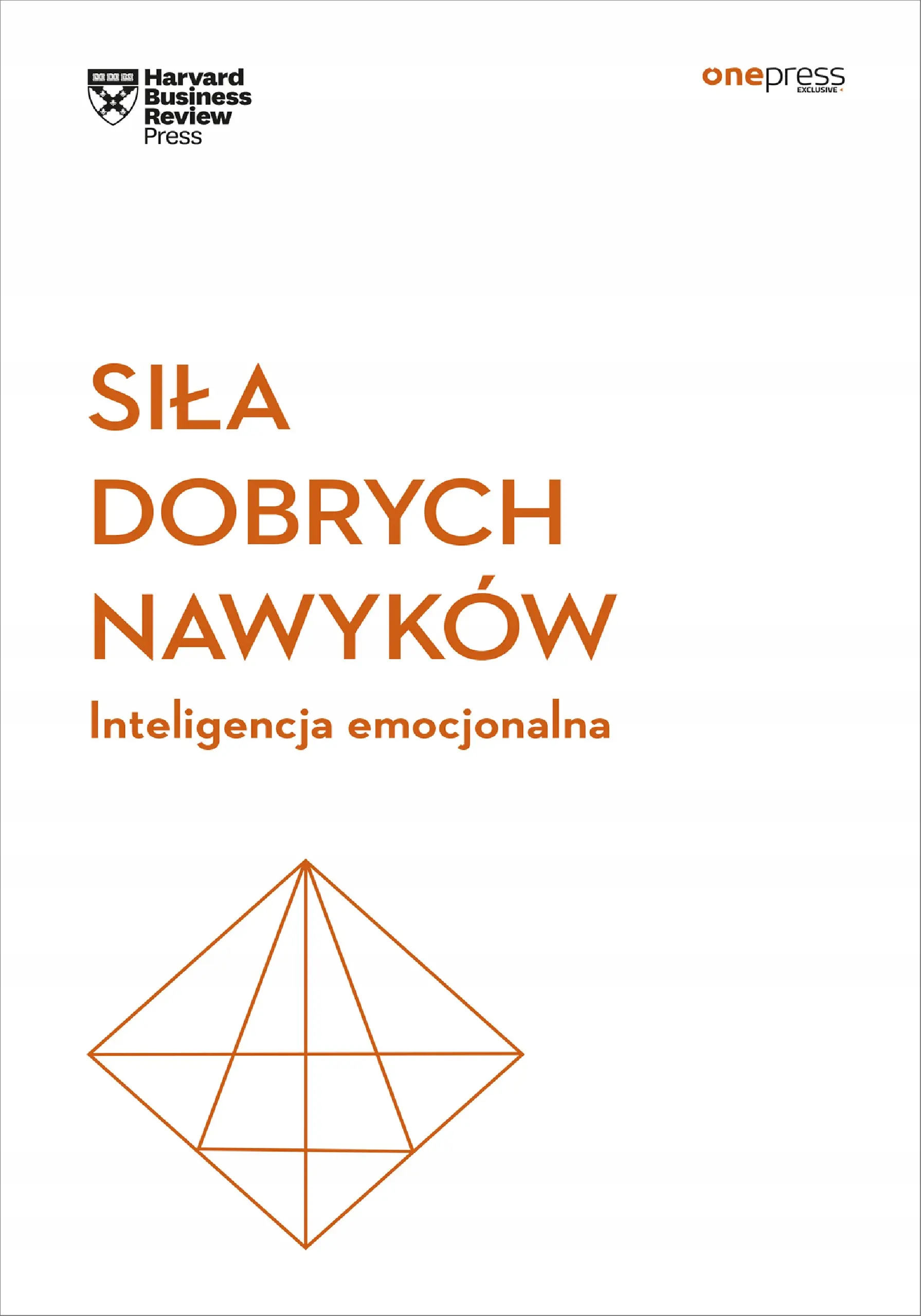 Siła dobrych nawyków. Inteligencja emocjonalna. Harvard Business Review - Książki