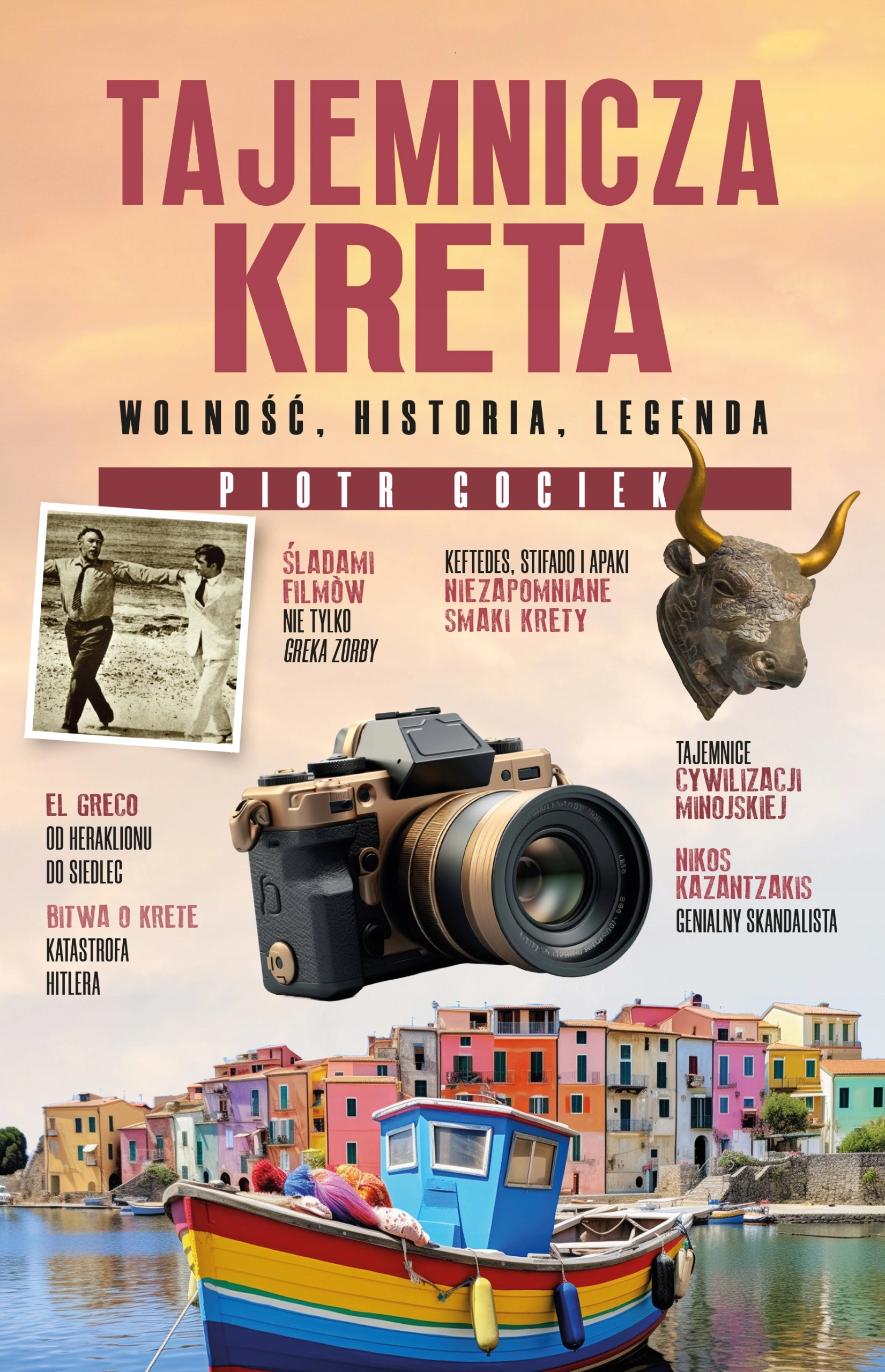 Tajemnicza Kreta. Wolność, historia, legenda - Książki