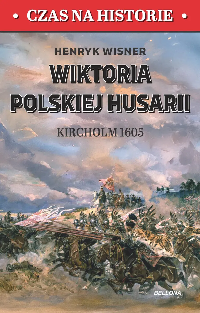 Wiktoria polskiej husarii. Kircholm 1605
