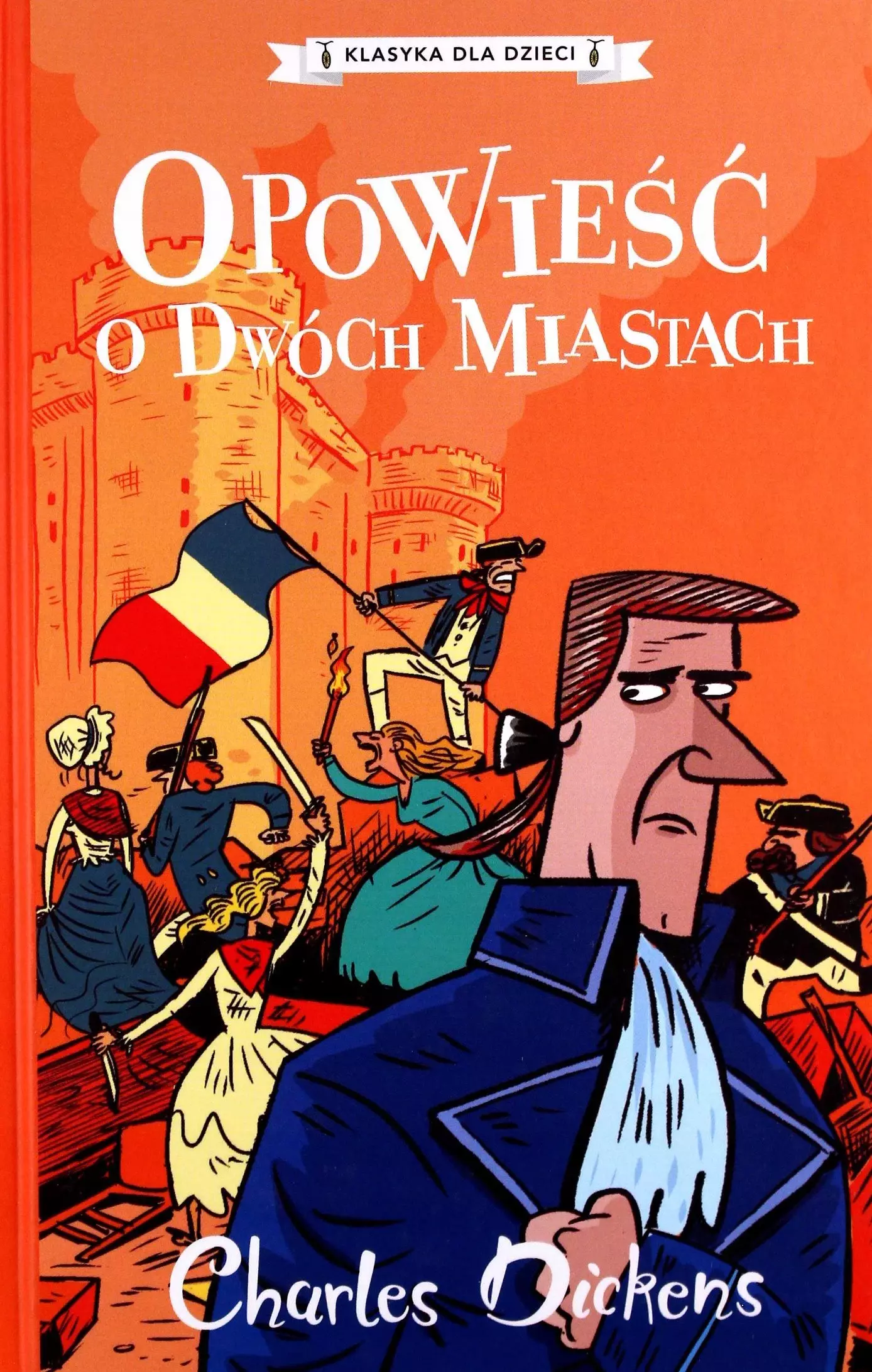 Klasyka dla dzieci. Charles Dickens. Tom 5. Opowieść o dwóch miastach