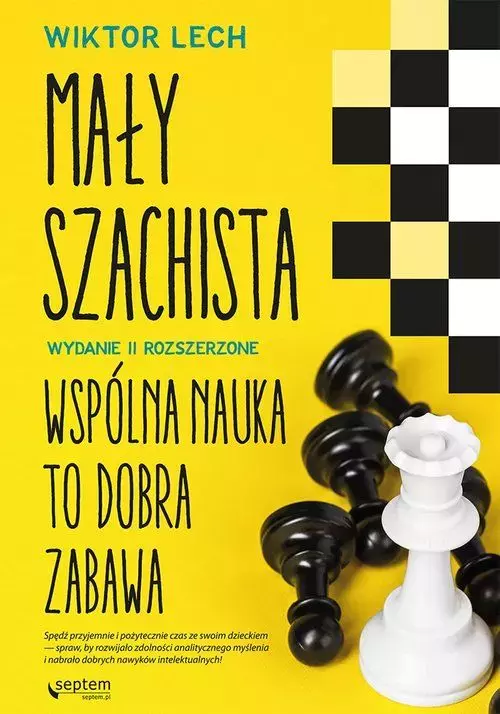 Mały szachista. Wspólna nauka to dobra zabawa, wydanie II rozszerzone - Książki