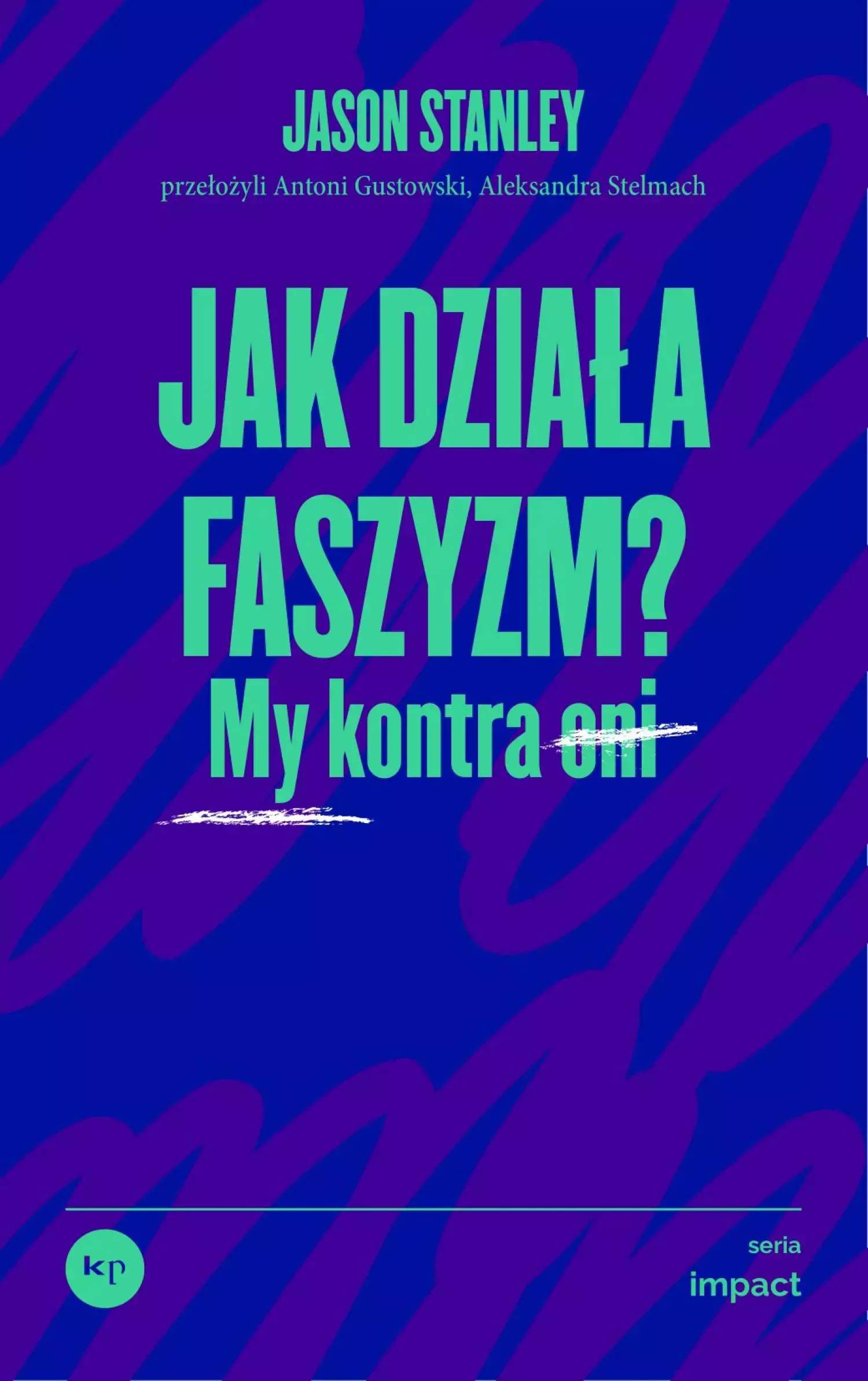 Jak działa faszyzm?