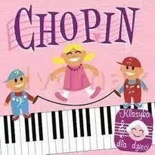 Klasyka dla dzieci - Chopin CD - Muzyka