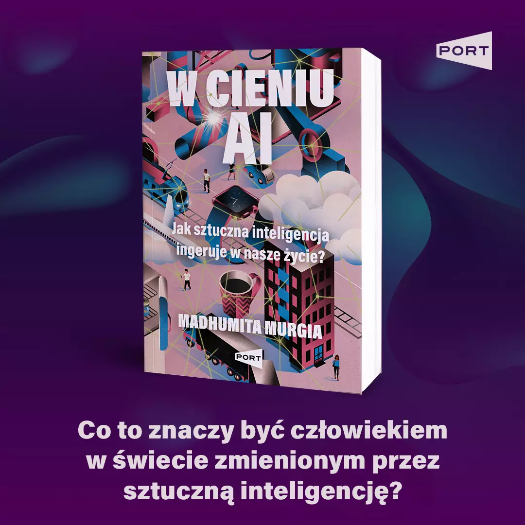 W cieniu AI. Jak sztuczna inteligencja ingeruje w nasze życie? - Książki