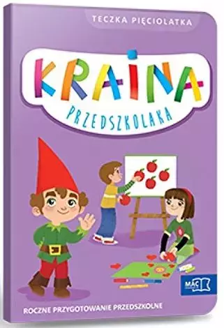 Kraina przedszkolaka. Roczne przygotowanie przedszkolne. Teczka - Książki