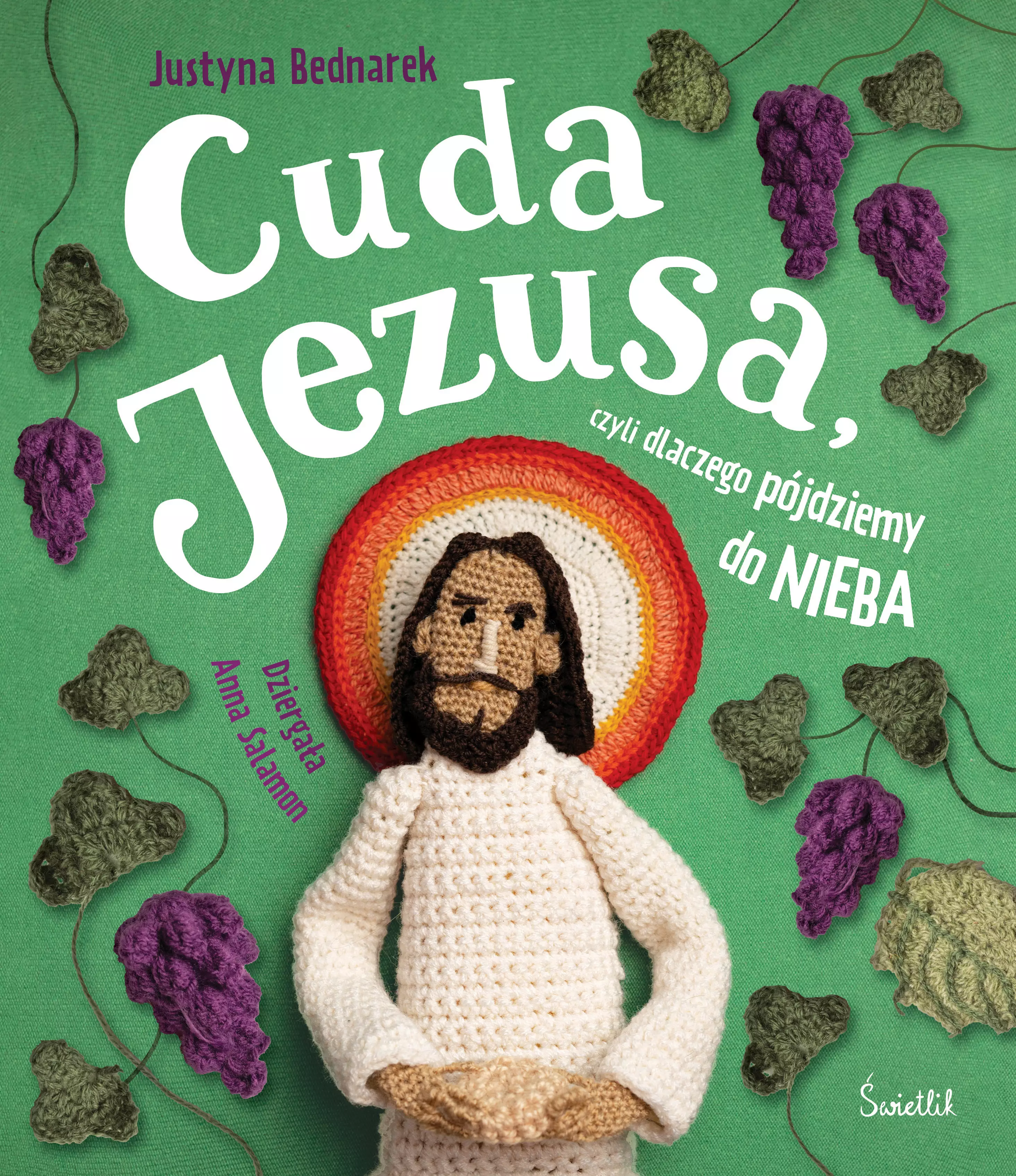 Cuda Jezusa, czyli dlaczego pójdziemy do nieba - Książki