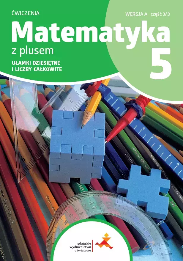 Matematyka z plusem. Szkoła podstaowa klasa 5. Zeszyt ćwiczeń. Ułamki dziesiętne i liczby całkowite. Wersja A. Wydanie na rok szkolny 2024/2025 - Książki