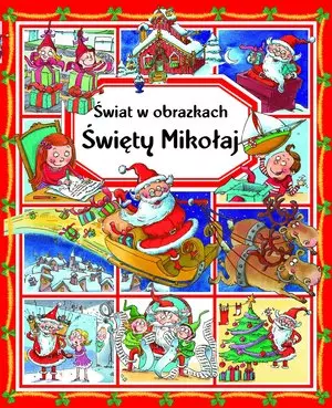 święty Mikołaj. świat w obrazkach - Książki
