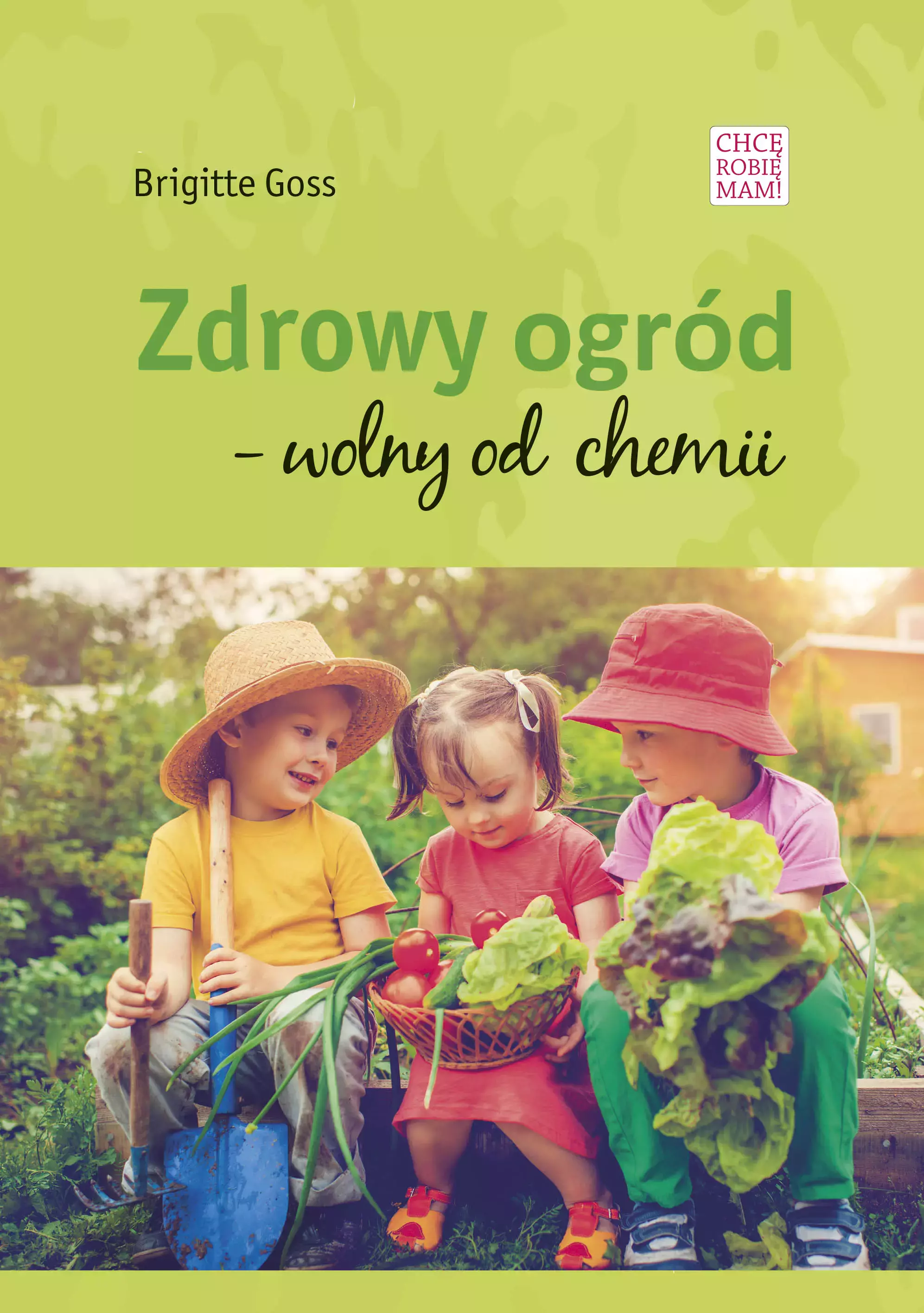 Zdrowy ogród. Wolny od chemii - Książki