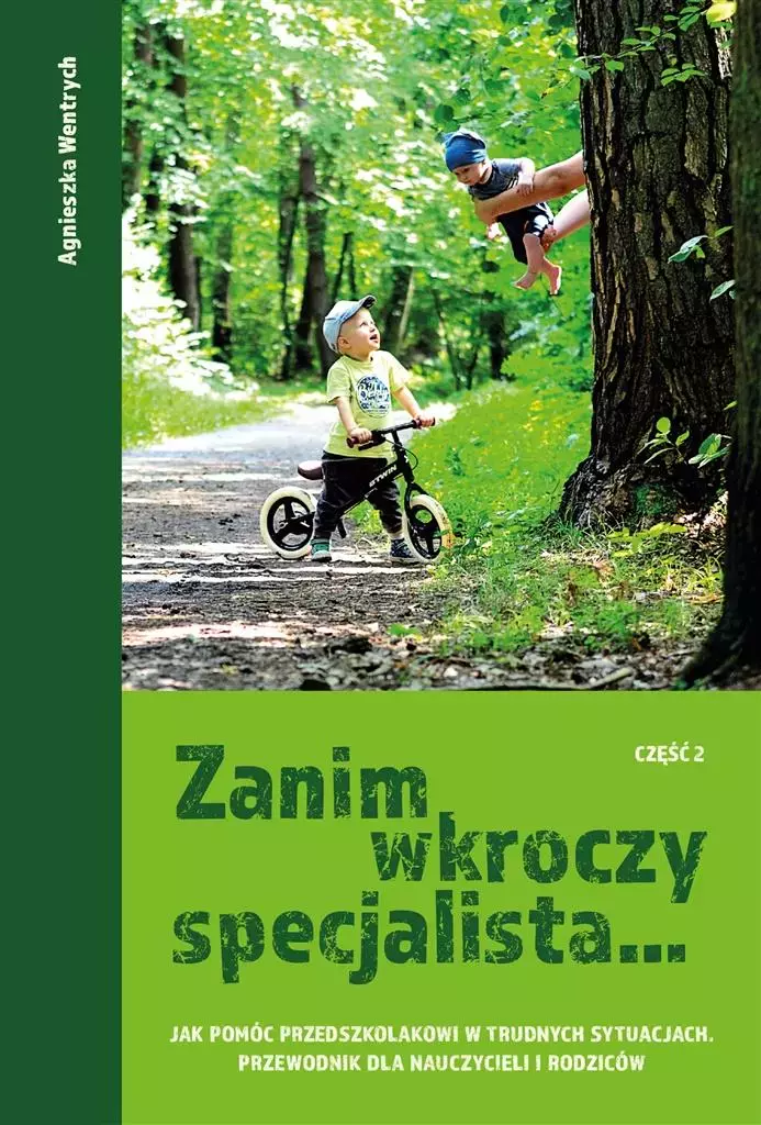 Zanim wkroczy specjalista.. Jak pomóc przedszkolakowi w trudnych sytuacjach. Przewodnik dla rodziców i nauczycieli. Część 2 - Książki