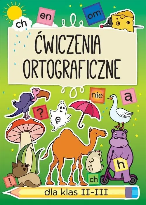 Ćwiczenia ortograficzne dla klas 2-3 Ch, en, om... - Książki