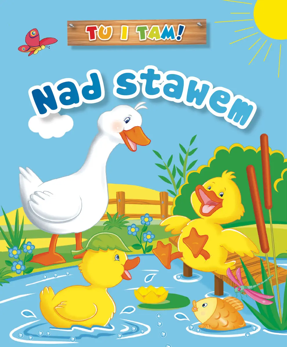 Tu i tam! Nad stawem - Książki