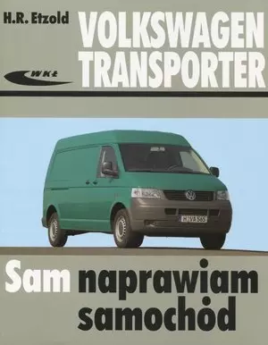 Volkswagen Transporter (T5) modele od V 2003. Sam naprawiam samochód - Książki