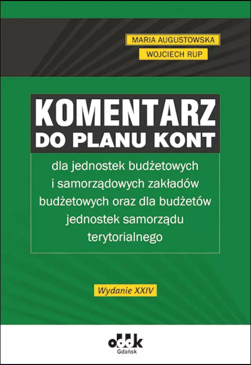 Komentarz do planu kont dla jednostek budżetowych i samorządowych zakładów budżetowych oraz dla budż - Książki