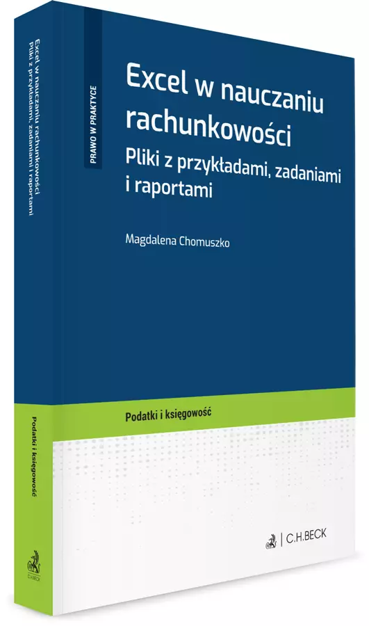 Excel w nauczaniu rachunkowości. Pliki z przykładami, zadaniami i raportami - Książki