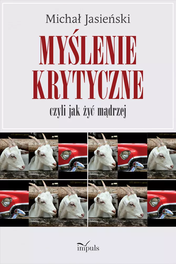Myślenie krytyczne, czyli jak żyć mądrzej - Książki