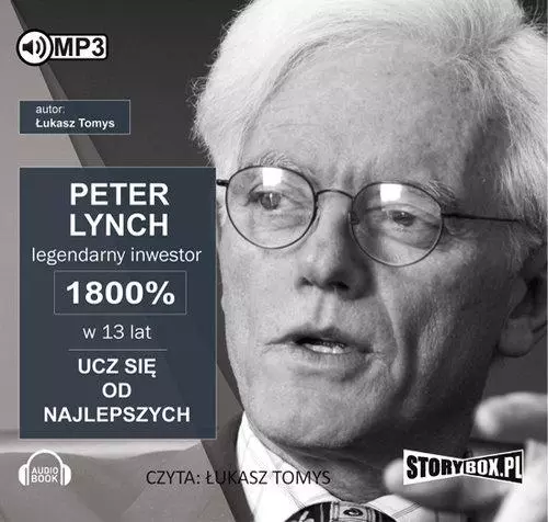 Peter Lynch legendarny inwestor 1800% w 13 lat. Ucz się od najlepszych - Książki
