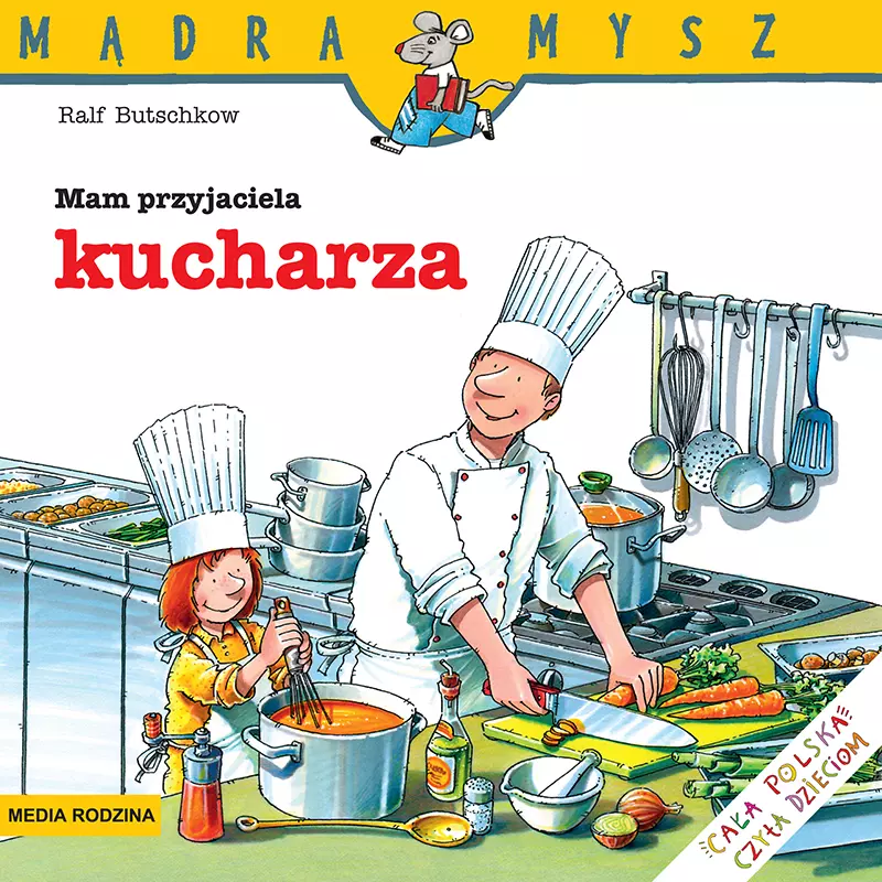 Mam przyjaciela kucharza. Mądra Mysz - Książki