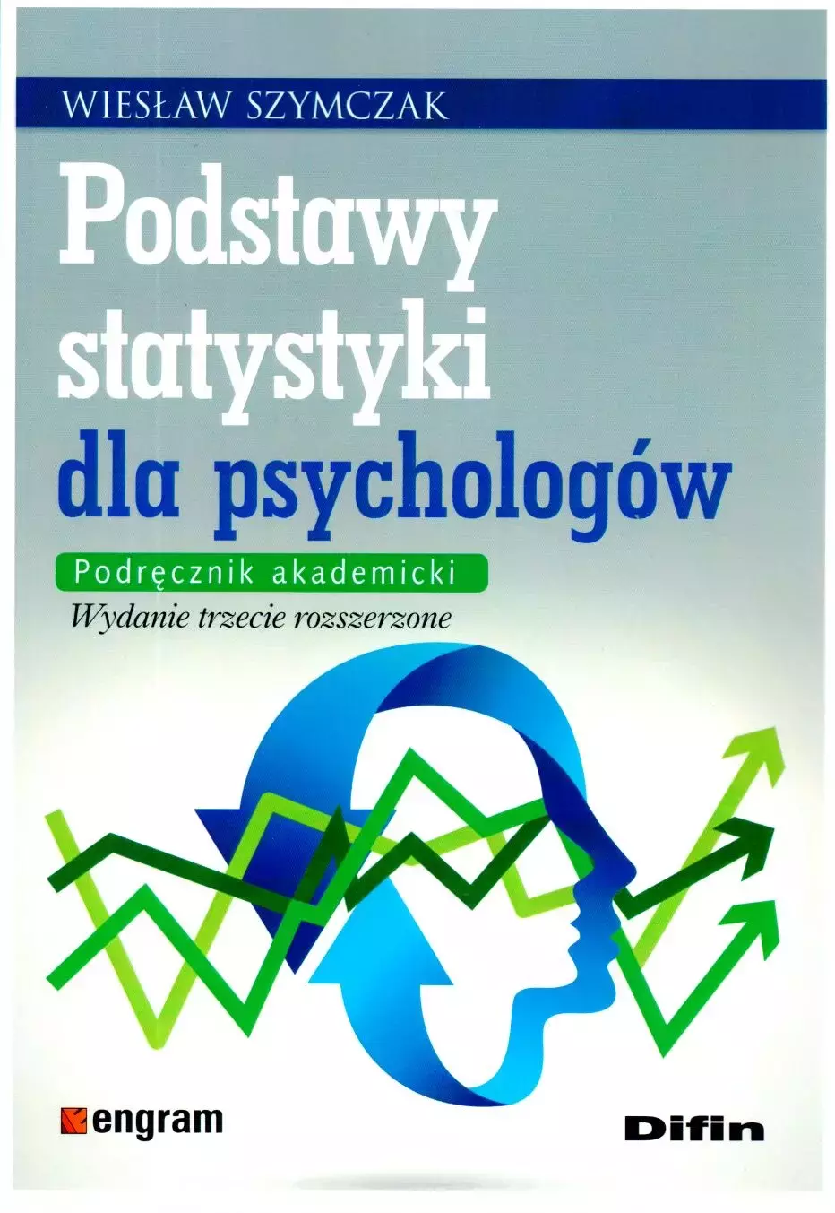 Podstawy statystyki dla psychologów, wydanie III, poprawione - Książki