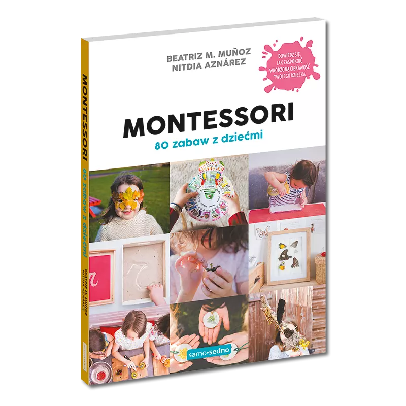 Montessori. 80 zabaw z dziećmi