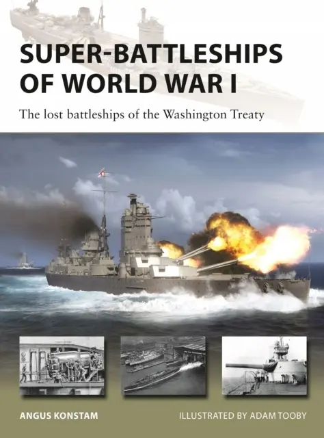 Super-Battleships of World War I: The lost battleships of the Washington Treaty - Książki