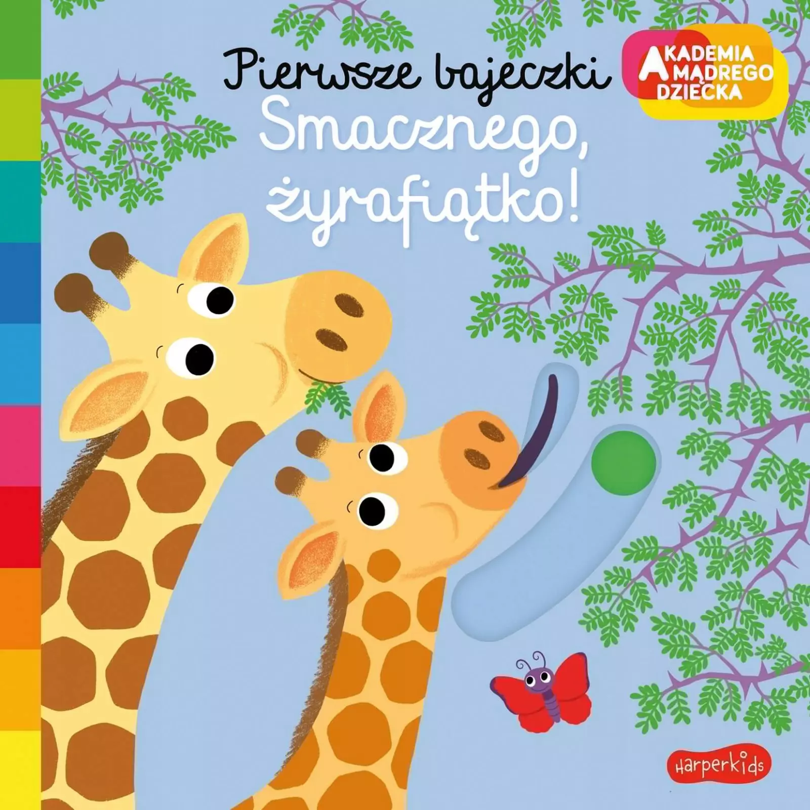 Akademia mądrego dziecka. Pierwsze bajeczki. Smacznego, żyrafiątko! - Książki