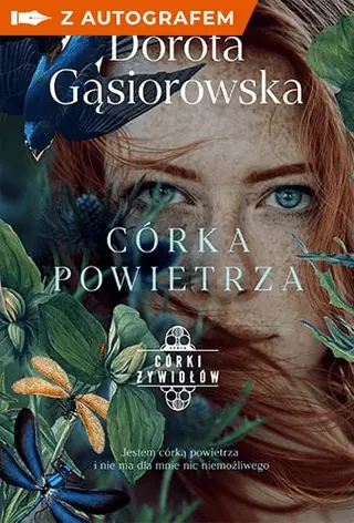 Córka powietrza. Seria Córki żywiołów - książka z autografem - Dorota Gąsiorowska - Książki