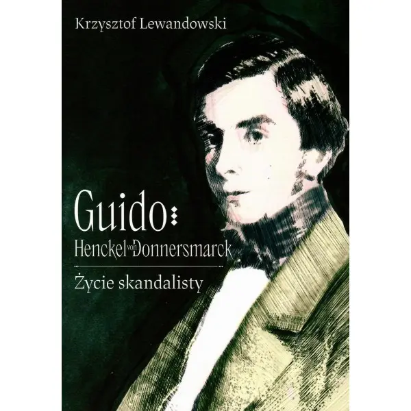 Guido Henckel von Donnermarck. Życie skandalisty - Książki