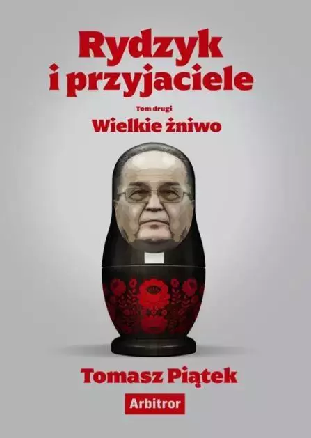 Rydzyk i przyjaciele. Wielkie żniwo - Książki