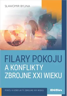 Filary pokoju a konflikty zbrojne XXI wieku - Książki