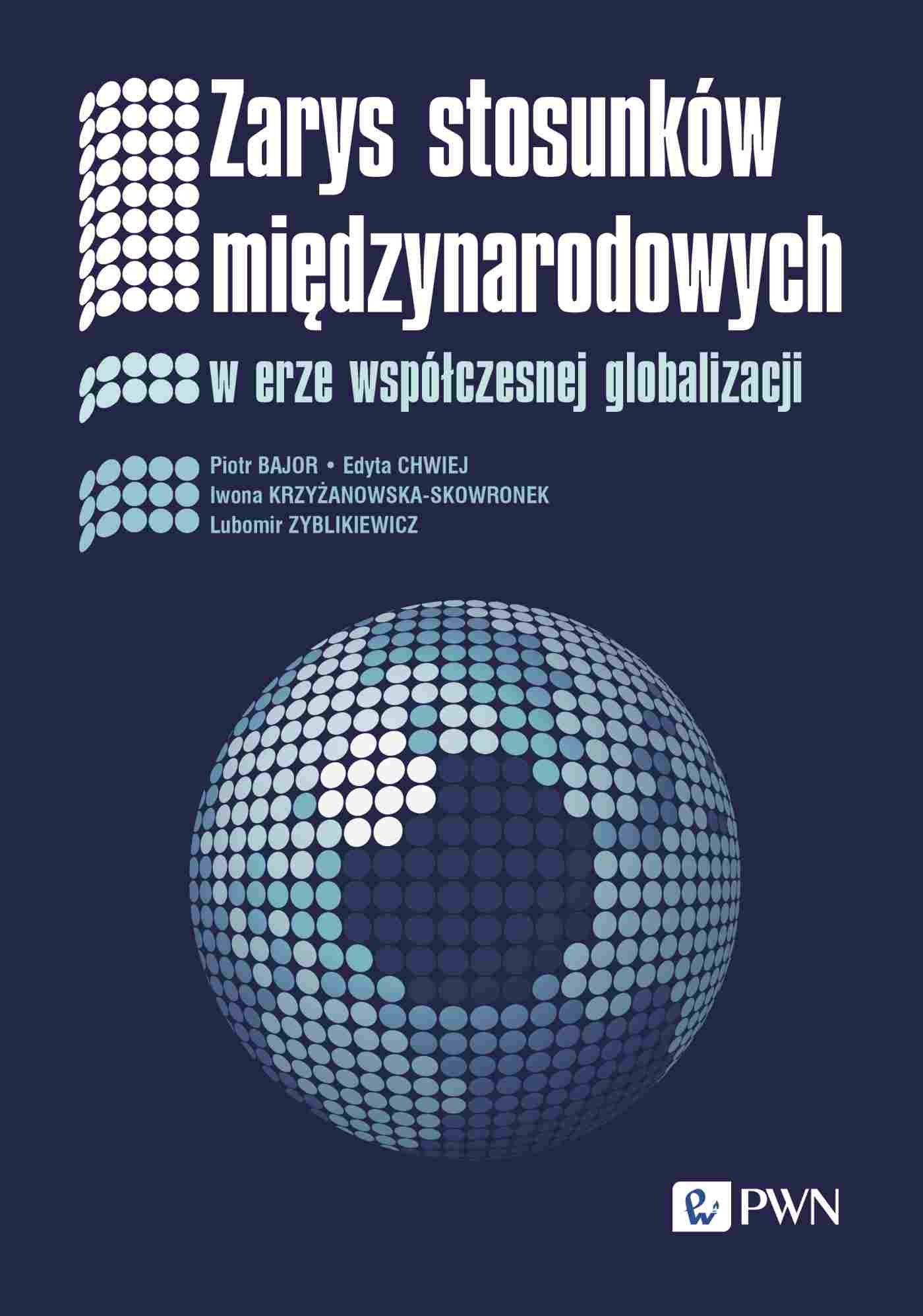 Zarys stosunków międzynarodowych. W erze współczesnej globalizacji - Książki