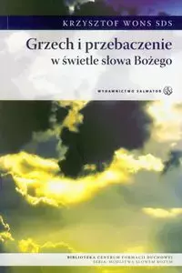 Grzech i przebaczenie w świetle słowa Bożego - Książki