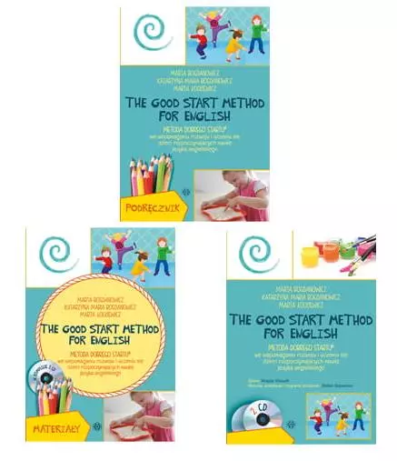 The Good Start. Method for English. Metoda Dobrego Startu we wspomaganiu rozwoju i uczeniu się dzieci rozpoczynających naukę języka angielskiego - Książki