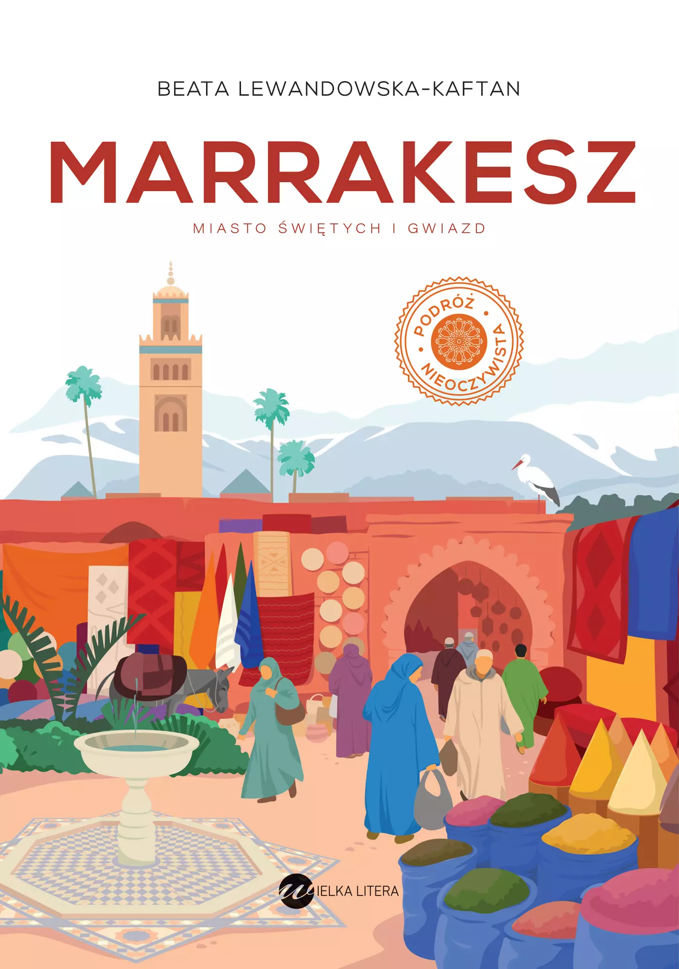 Marrakesz. Miasto świętych i gwiazd - Książki