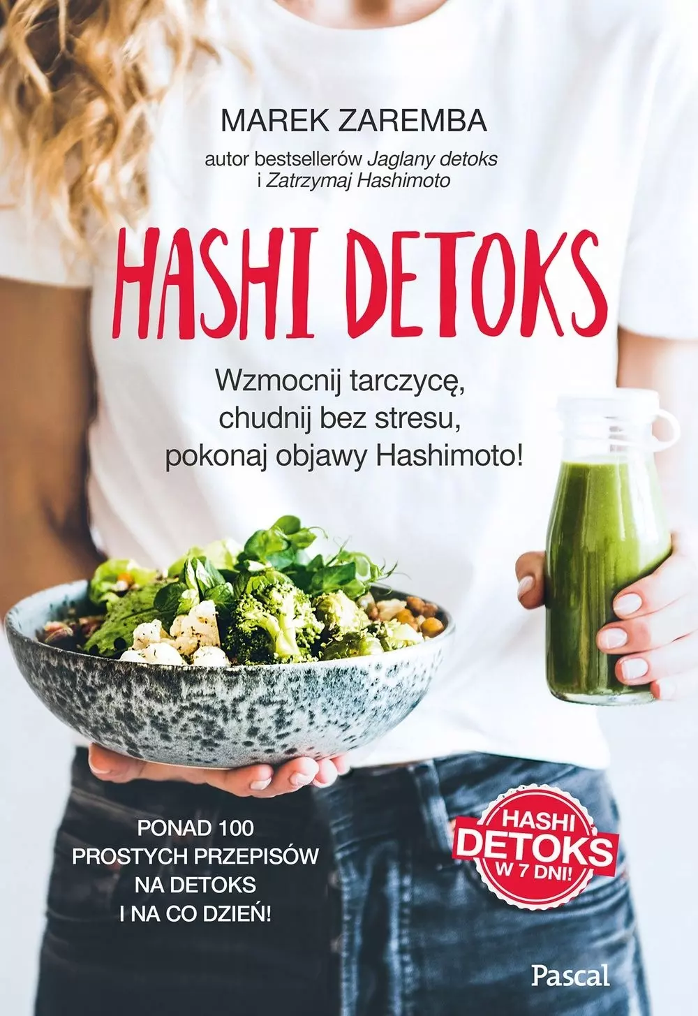 Hashi detoks. Wzmocnij tarczycę, chudnij bez stresu, pokonaj objawy Hashimoto! - Książki
