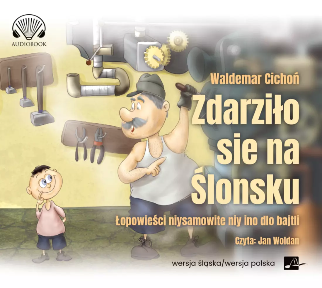 Zdarziło sie na Ślonsku. Łopowieści niysamowite niy ino dlo bajtli. Audiobook - Audiobooki