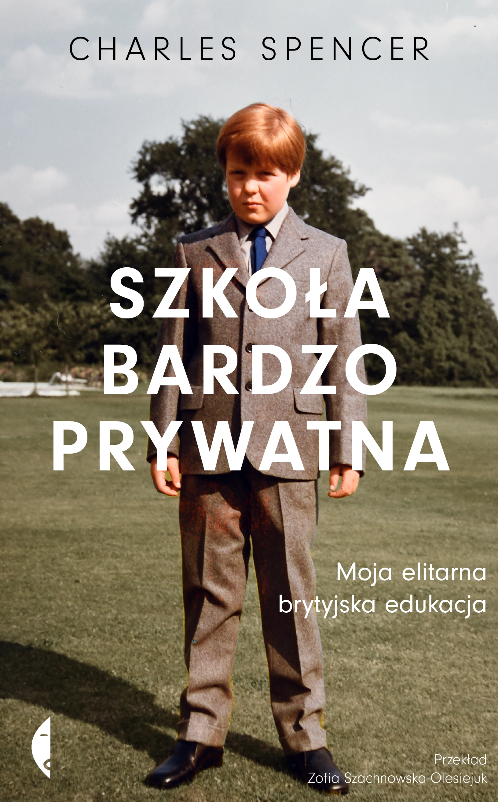 Szkoła bardzo prywatna. Moja elitarna brytyjska edukacja - Książki